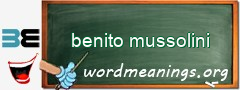 WordMeaning blackboard for benito mussolini